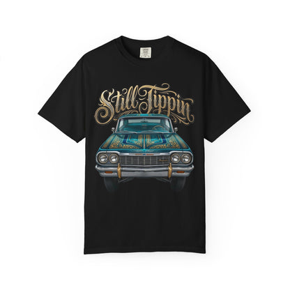 Still Tippin T-shirt