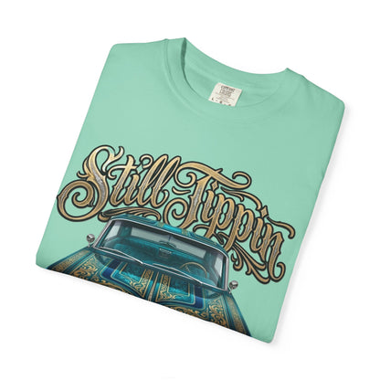 Still Tippin T-shirt