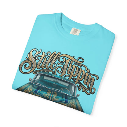 Still Tippin T-shirt