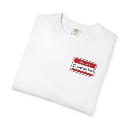Over My Head T-shirt