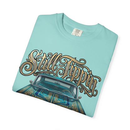Still Tippin T-shirt