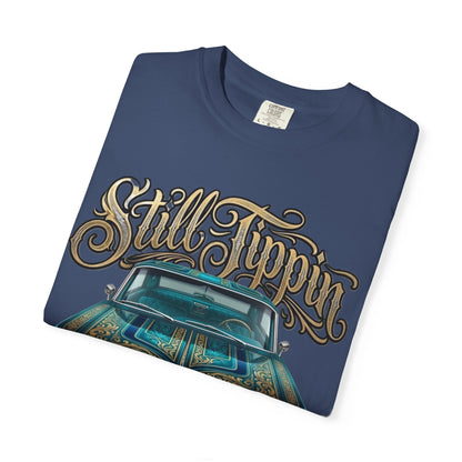 Still Tippin T-shirt