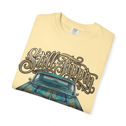Still Tippin T-shirt