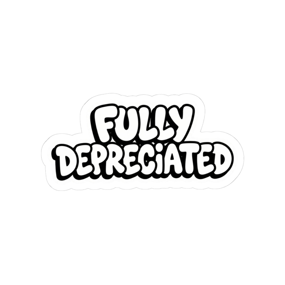 Fully Depreciated Bubble Sticker